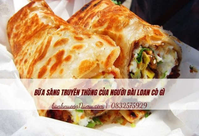 Bữa sáng truyền thống của người Đài Loan có gì?